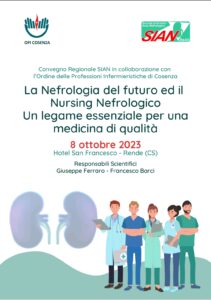 La Nefrologia del futuro ed il nursing nefrologico. Un legame essenziale per una medicina di qualità